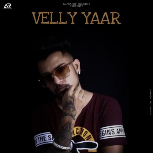 Velly Yaar S Mehta Mp3 Song Free Download