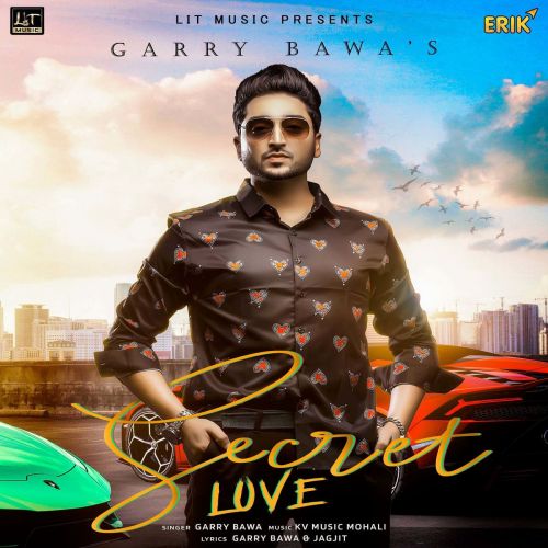 Secret Love Garry Bawa Mp3 Song Free Download