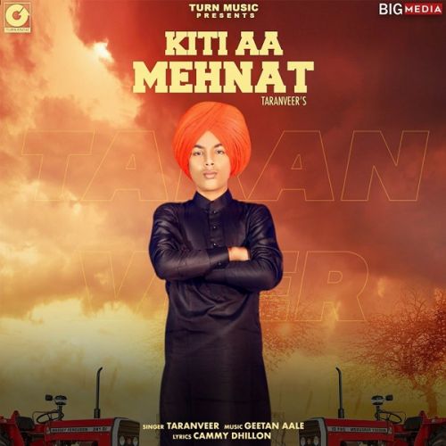 Kiti Aa Mehnat Taranveer Mp3 Song Free Download