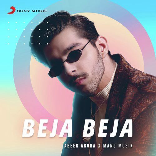 Beja Beja Manj Musik, Abeer Arora Mp3 Song Free Download