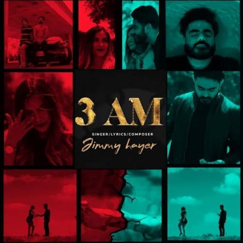 3 AM Jimmy Hayer Mp3 Song Free Download