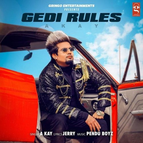 Gedi Rules A Kay Mp3 Song Free Download