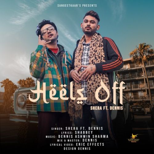 Heels Off Shera, Dennis Mp3 Song Free Download