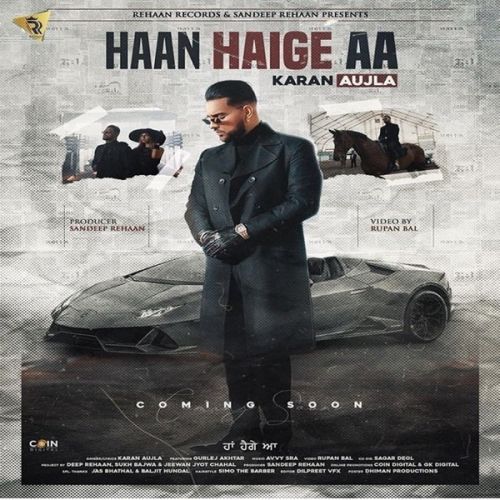 Haan Haige Aa Karan Aujla, Gurlez Akhtar Mp3 Song Free Download