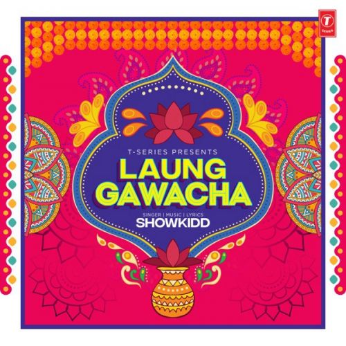Laung Gawacha ShowKidd Mp3 Song Free Download