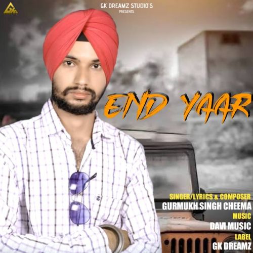 End Yaar Gurmukh Singh Cheema Mp3 Song Free Download