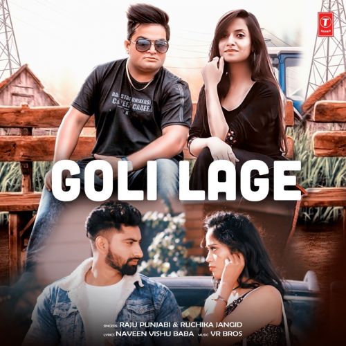 Goli Lage Raju Punjabi, Ruchika Jangid Mp3 Song Free Download