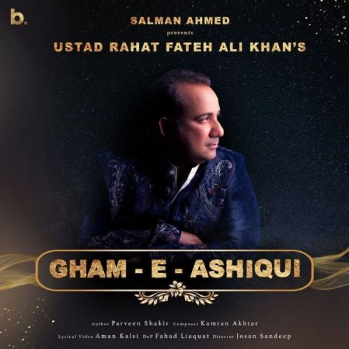 Gham-e-Ashiqui Rahat Fateh Ali Khan Mp3 Song Free Download