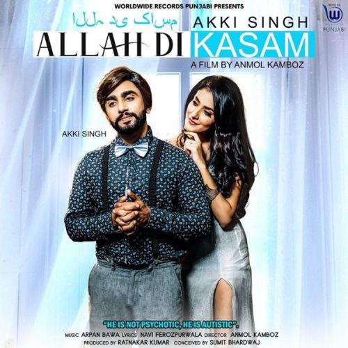 Allah Di Kasam Akki Singh Mp3 Song Free Download