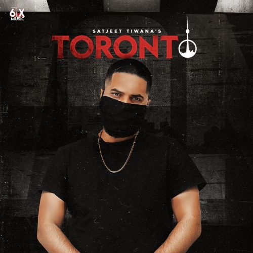 Toronto Satjeet Tiwana Mp3 Song Free Download