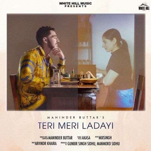 Teri Meri Ladayi Maninder Buttar, Akasa, Tania Mp3 Song Free Download