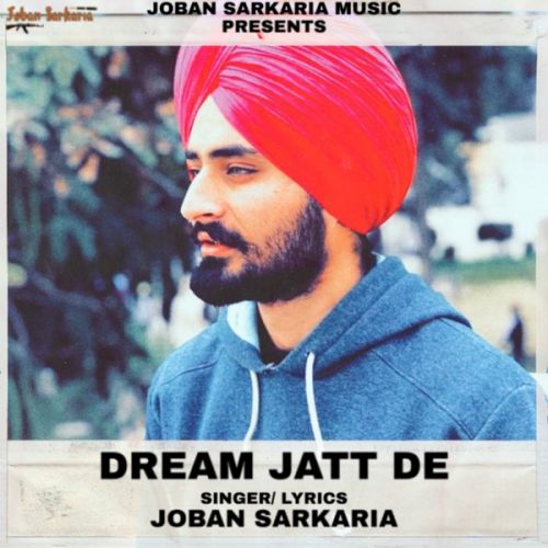 Dream Jatt De Joban Sarkaria Mp3 Song Free Download