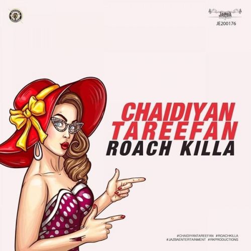 Chaidiyan Tareefan Roach Killa Mp3 Song Free Download