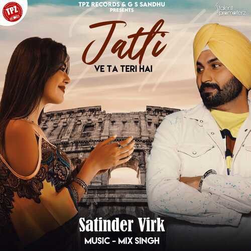 Jatti Ve Ta Teri Hai Satinder Virk Mp3 Song Free Download