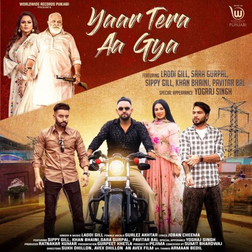 Yaar Tera Aa Gya Laddi Gill,  Gurlez Akhtar Mp3 Song Free Download