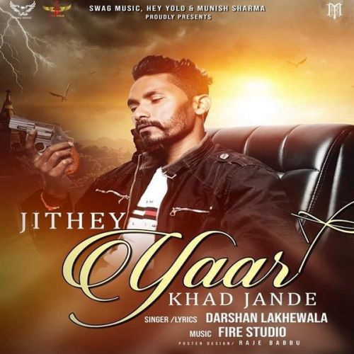 Jithe Yaar Khad Jaande Darshan Lakhewala Mp3 Song Free Download