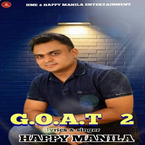 G.O.A.T 2 Happy Manila Mp3 Song Free Download