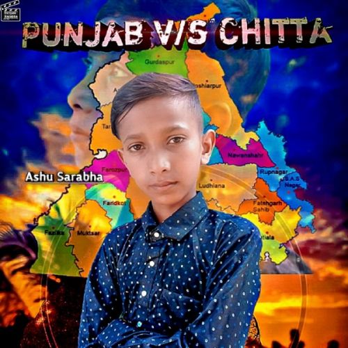 Punjab Vs Chitta Ashu Sarabha Mp3 Song Free Download