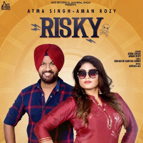 Risky Atma Singh, Aman Rozy Mp3 Song Free Download