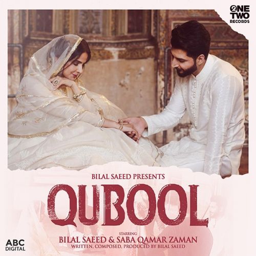 Qubool Bilal Saeed Mp3 Song Free Download