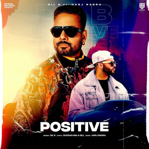 Positive Dil B Mp3 Song Free Download