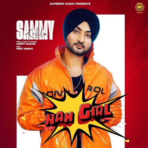 Nah Girl Sammy Kahlon Mp3 Song Free Download