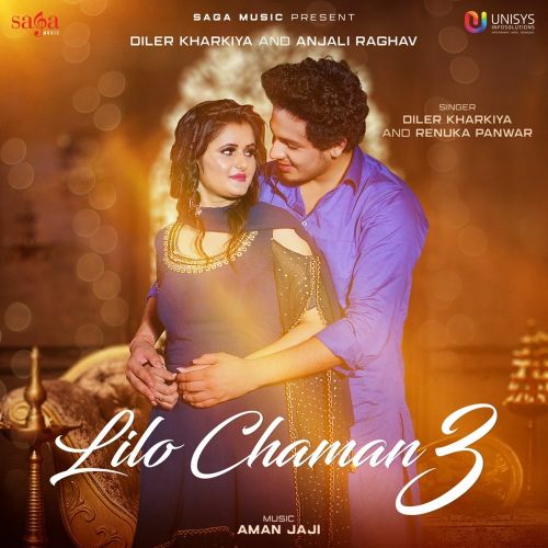 Lilo Chaman 3 Diler Kharkiya, Renuka Panwar Mp3 Song Free Download