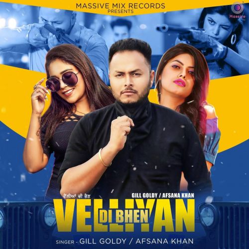 Velliyan Di Bhen Afsana Khan, Gill Goldy Mp3 Song Free Download