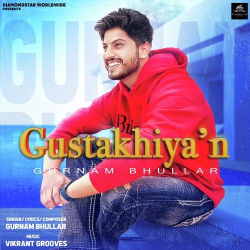 Gustakhiyan Gurnam Bhullar Mp3 Song Free Download