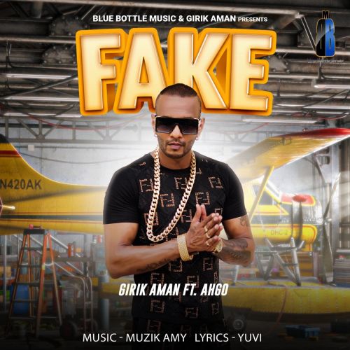 Fake Girik Aman, Ahgo Mp3 Song Free Download