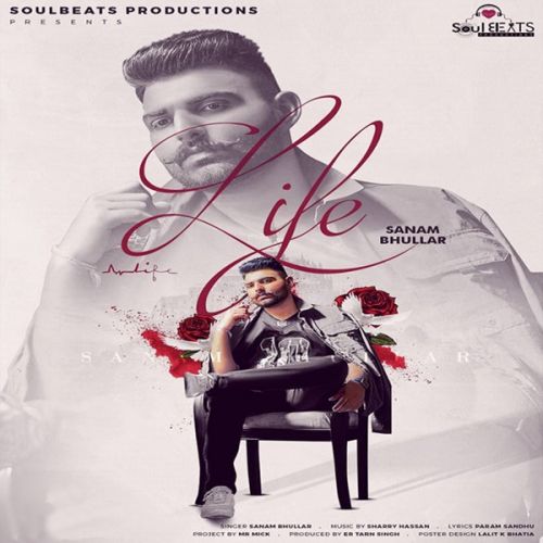 Life Sanam Bhullar Mp3 Song Free Download