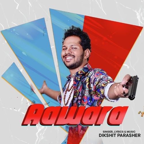 Aawara Dikshit Parasher Mp3 Song Free Download