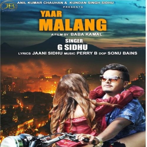 Yaar Malang G Sidhu Mp3 Song Free Download
