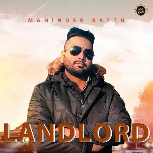 Landlord Maninder Batth Mp3 Song Free Download