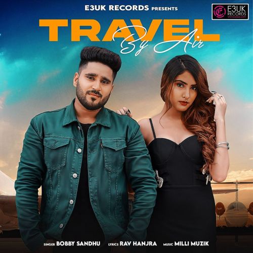 Travel By Air Bobby Sandhu Mp3 Song Free Download