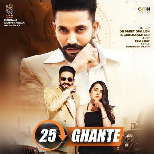25 Ghante Dilpreet Dhillon, Gurlez Akhtar Mp3 Song Free Download
