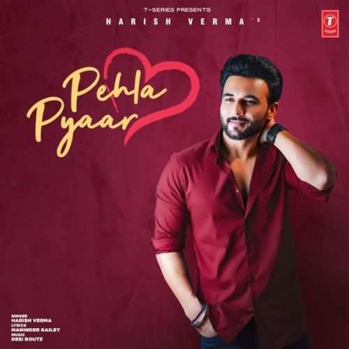 Pehla Pyaar Harish Verma Mp3 Song Free Download