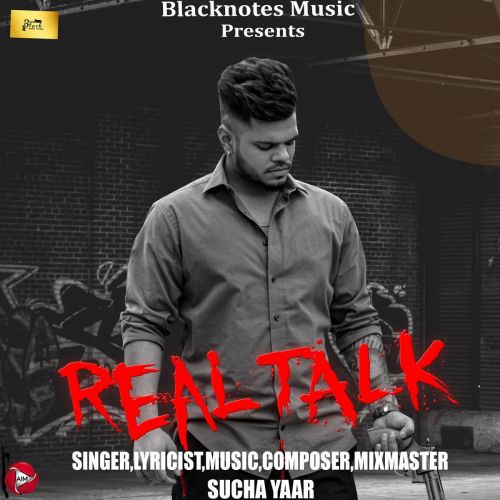 Real Talk Sucha Yaar Mp3 Song Free Download