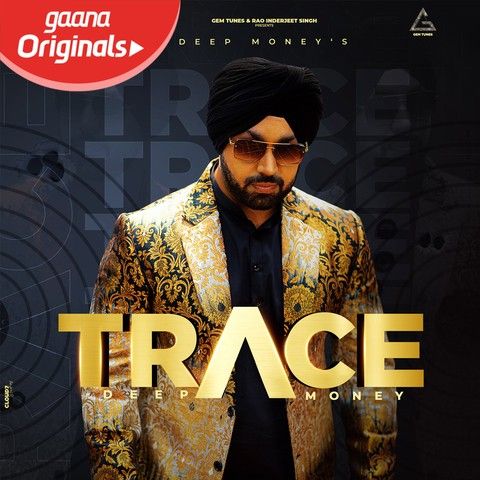 Trace Deep Money Mp3 Song Free Download