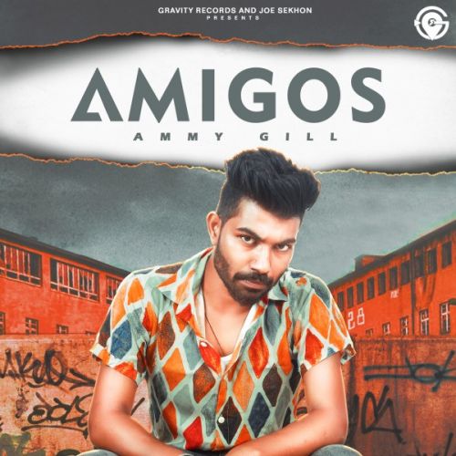 Amigos Ammy Gill Mp3 Song Free Download