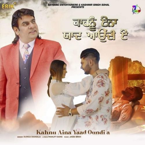 Kahnu Aina Yaad Oundi A Durga Rangila Mp3 Song Free Download