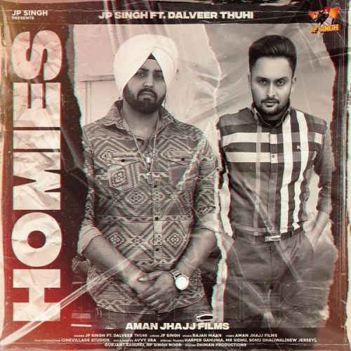 Homies JP Singh, Dalveer Thuhi Mp3 Song Free Download