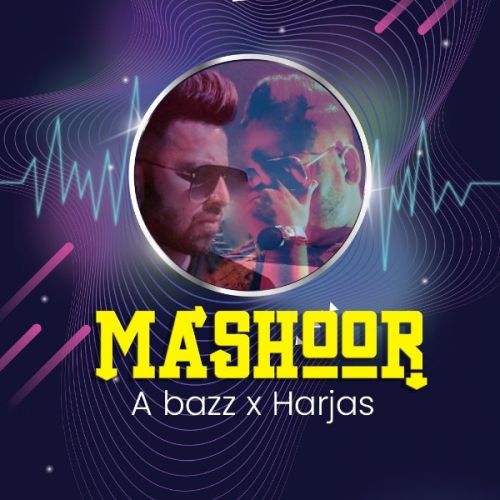 Mashoor A Bazz, Harjas Harjaayi Mp3 Song Free Download