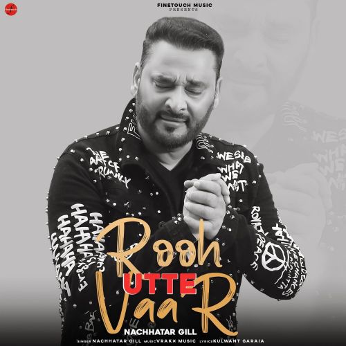 Rooh Utte Vaar Nachhatar Gill Mp3 Song Free Download