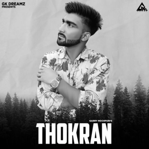 Thokran Garry Mochpuri Mp3 Song Free Download