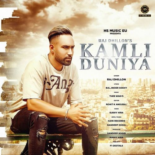 Kamli Duniya Raj Dhillon Mp3 Song Free Download