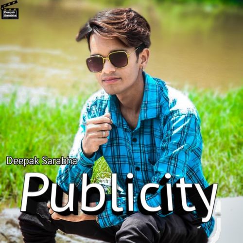 Publicity Deepak Sarabha Mp3 Song Free Download