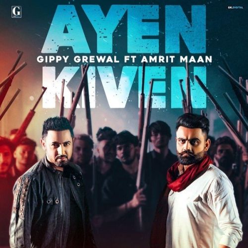 Ayen Kiven Gippy Grewal, Amrit Maan Mp3 Song Free Download