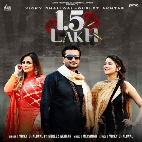 1.5 Lakh Vicky Dhaliwal, Gurlez Akhtar Mp3 Song Free Download