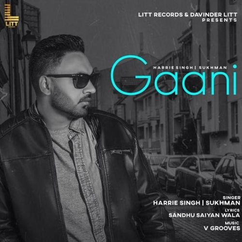 Gaani Harrie Singh Mp3 Song Free Download